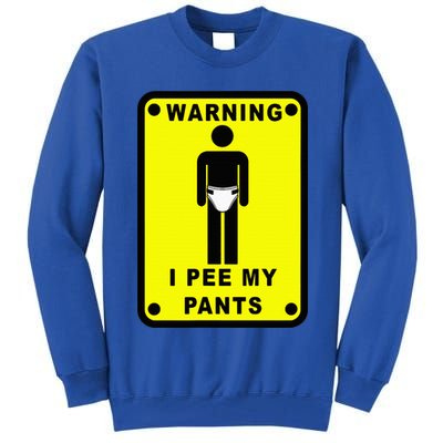Warning I Pee My Pants Tall Sweatshirt