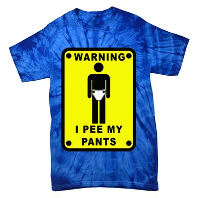 Warning I Pee My Pants Tie-Dye T-Shirt