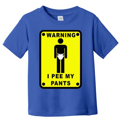 Warning I Pee My Pants Toddler T-Shirt
