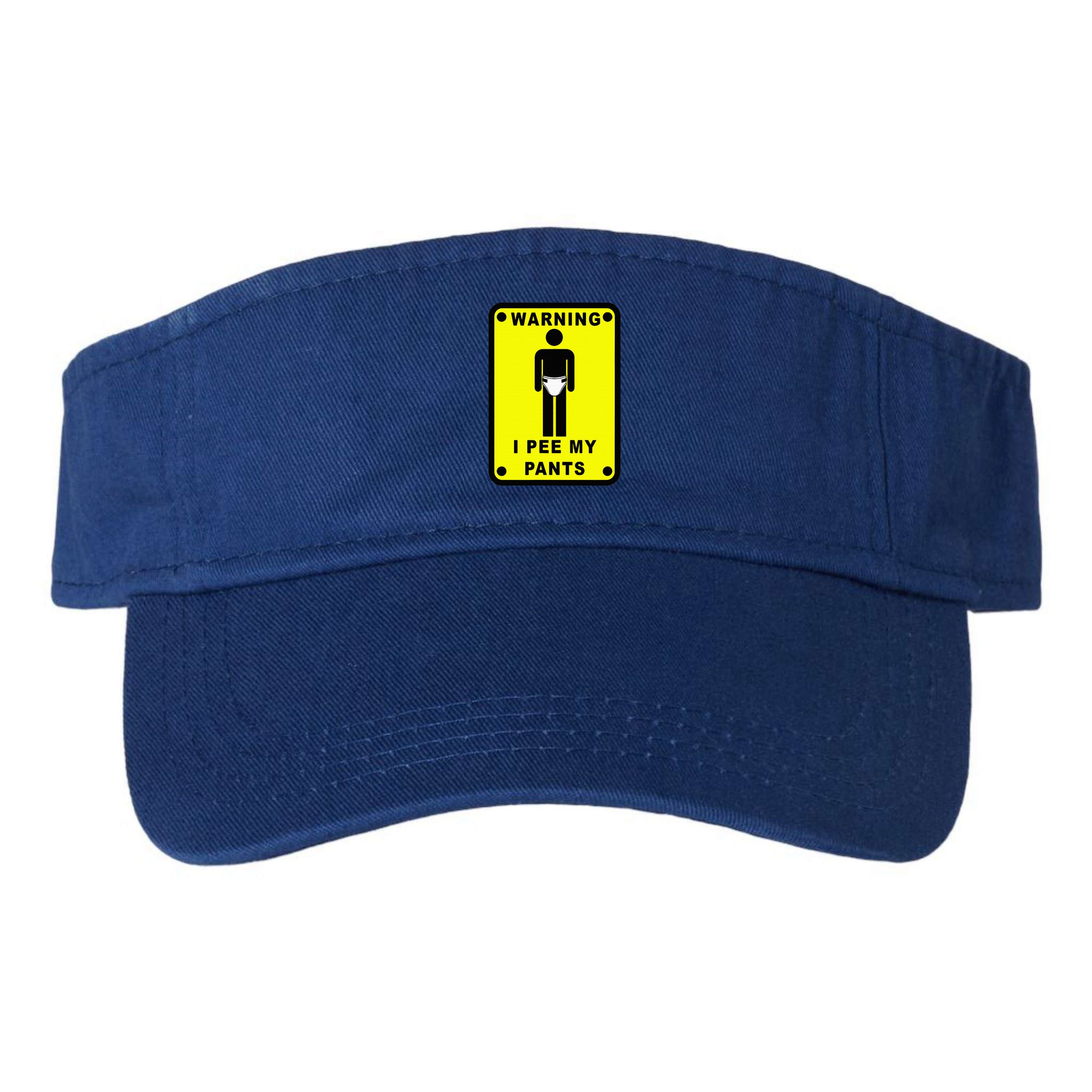 Warning I Pee My Pants Visor