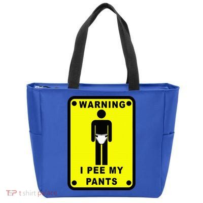 Warning I Pee My Pants Zip Tote Bag