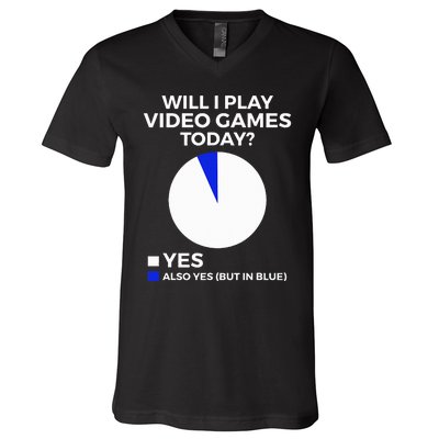 Will I Play Video Games Today Funny Gamer Gaming V-Neck T-Shirt