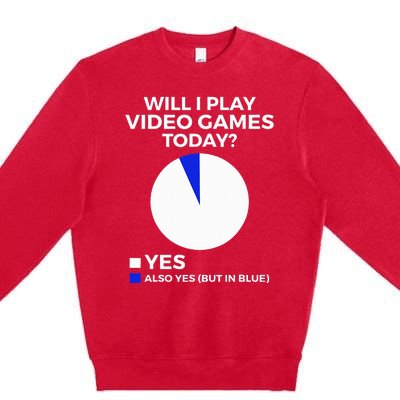 Will I Play Video Games Today Funny Gamer Gaming Premium Crewneck Sweatshirt