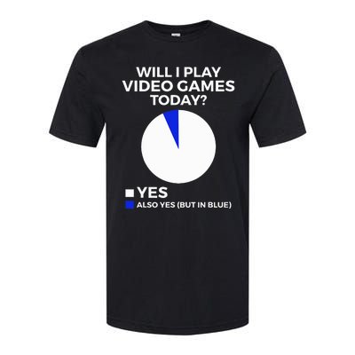 Will I Play Video Games Today Funny Gamer Gaming Softstyle CVC T-Shirt