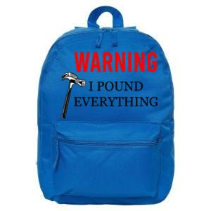 Warning I Pound Everything Funny Woodworker Carpenter Gift 16 in Basic Backpack