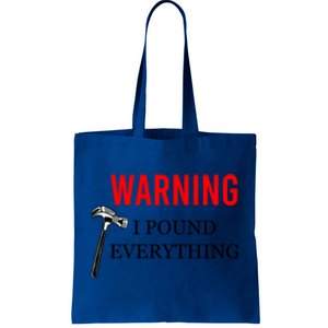 Warning I Pound Everything Funny Woodworker Carpenter Gift Tote Bag