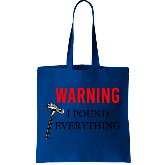 Warning I Pound Everything Funny Woodworker Carpenter Gift Tote Bag