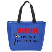 Warning I Pound Everything Funny Woodworker Carpenter Gift Zip Tote Bag