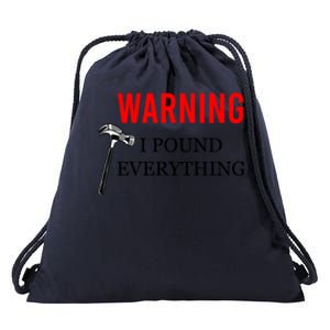 Warning I Pound Everything Funny Woodworker Carpenter Gift Drawstring Bag