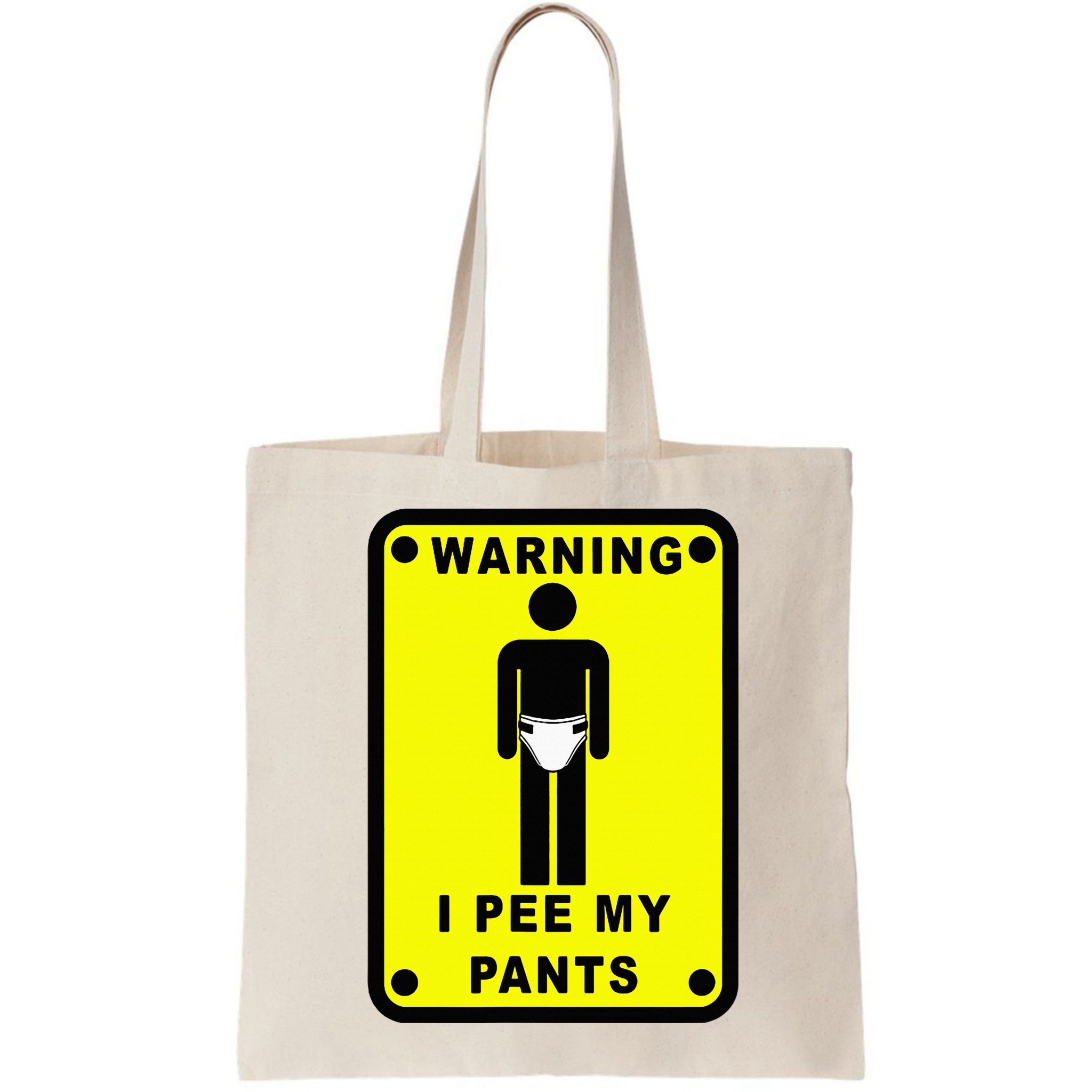 Warning I Pee My Pants Bag
