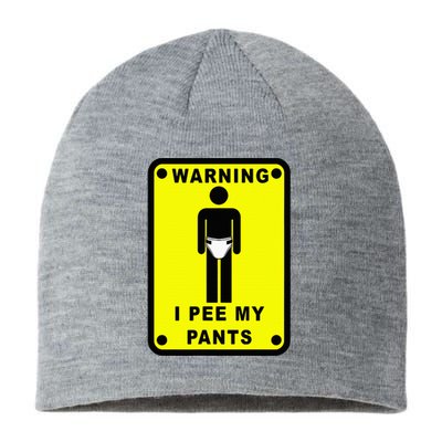 Warning I Pee My Pants Sustainable Beanie