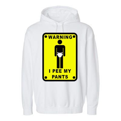 Warning I Pee My Pants Garment-Dyed Fleece Hoodie
