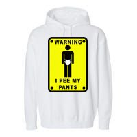 Warning I Pee My Pants Garment-Dyed Fleece Hoodie