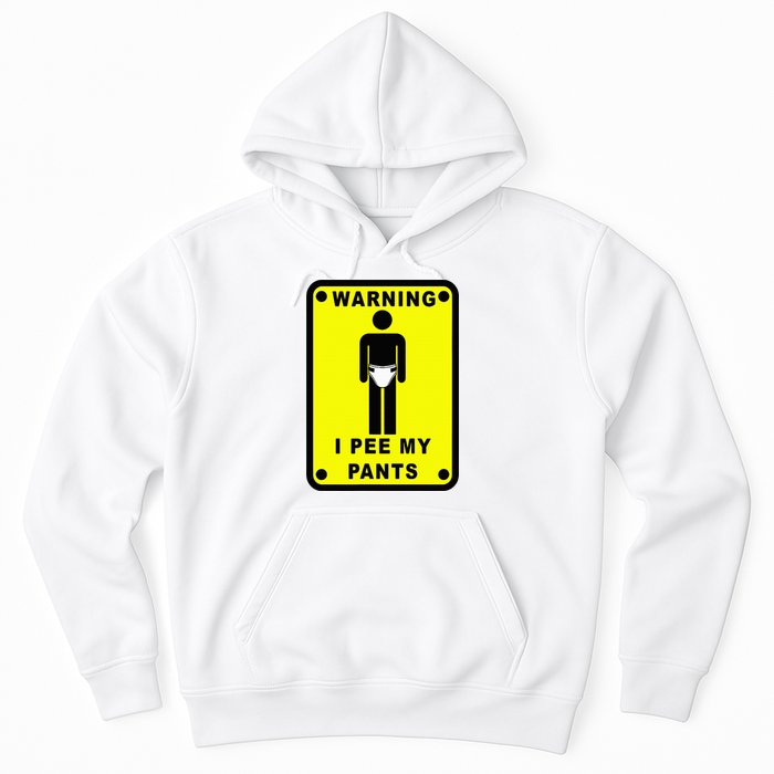 Warning I Pee My Pants Hoodie