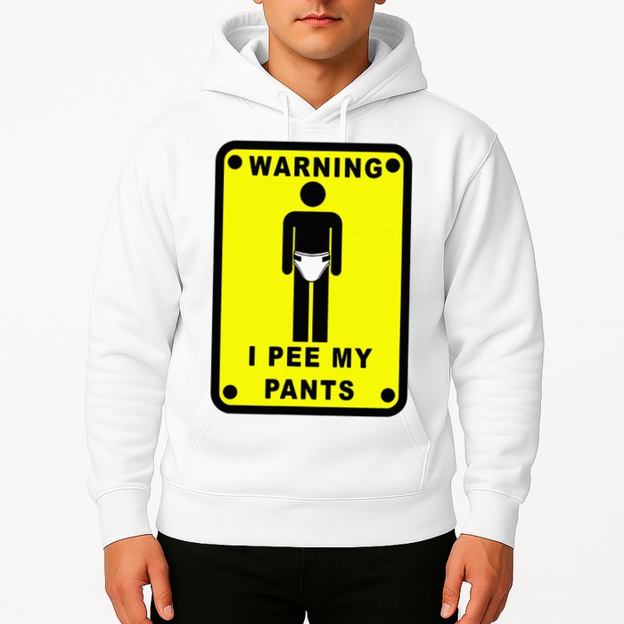 Warning I Pee My Pants Hoodie
