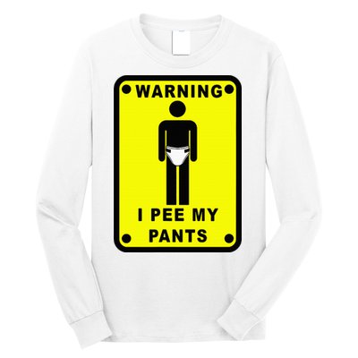 Warning I Pee My Pants Long Sleeve Shirt