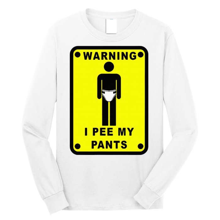 Warning I Pee My Pants Long Sleeve Shirt