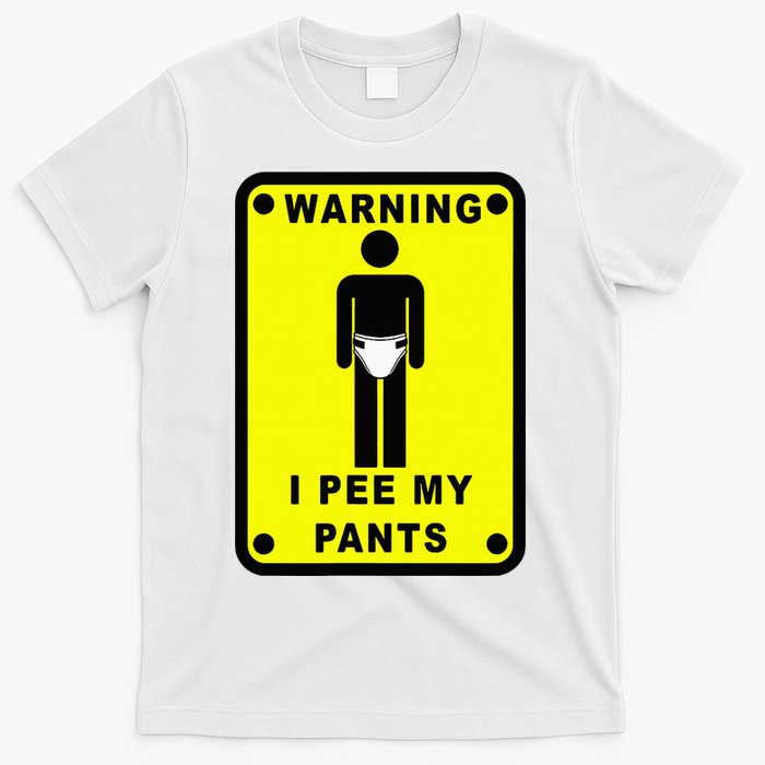 Warning I Pee My Pants T-Shirt