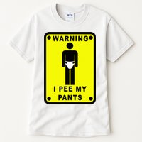 Warning I Pee My Pants Tall T-Shirt