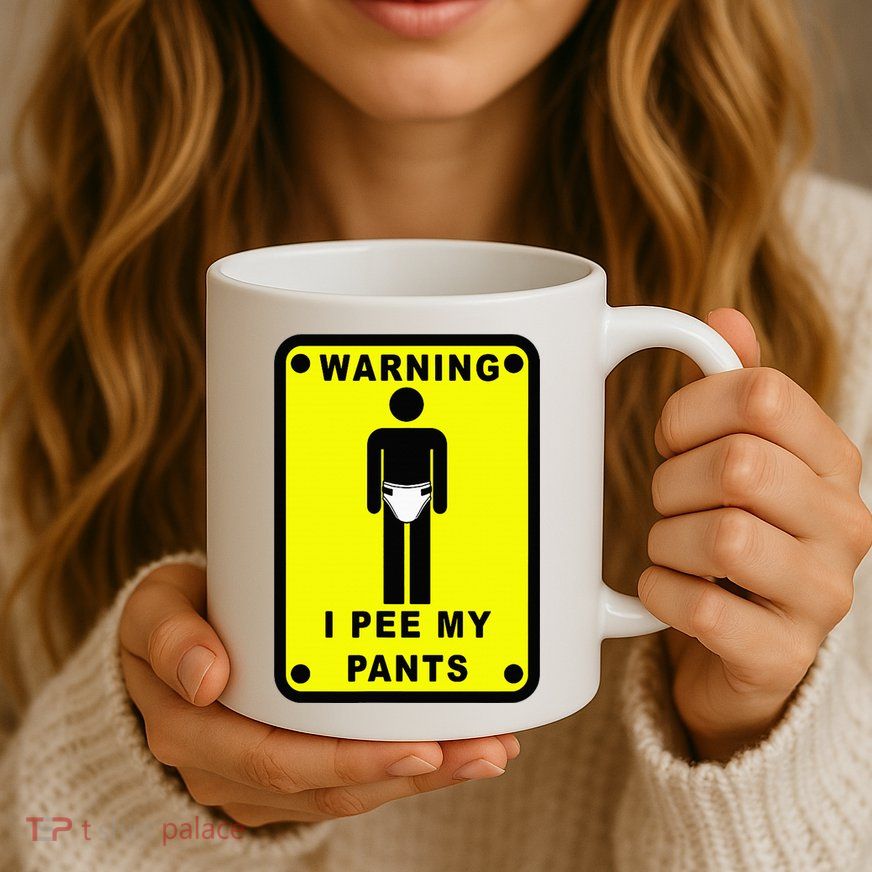 Warning I Pee My Pants Mug