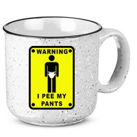 Warning I Pee My Pants 15oz Campfire Ceramic Mug