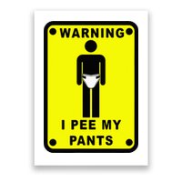 Warning I Pee My Pants Poster