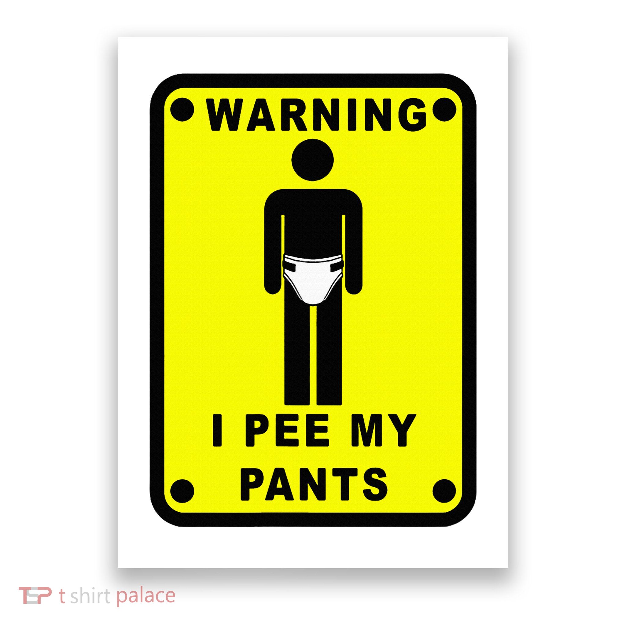 Warning I Pee My Pants Poster