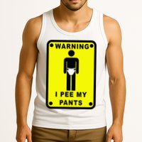 Warning I Pee My Pants Tank Top