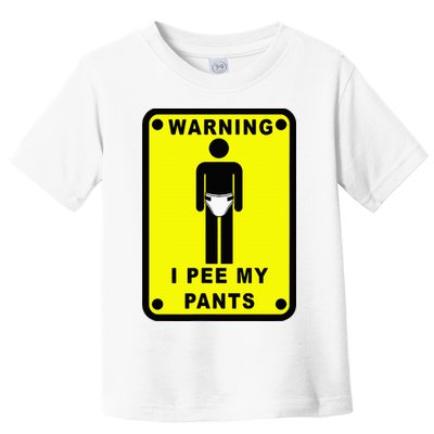 Warning I Pee My Pants Toddler T-Shirt