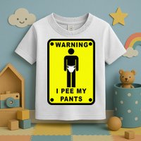 Warning I Pee My Pants Toddler T-Shirt