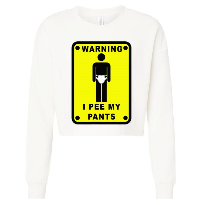 Warning I Pee My Pants Cropped Pullover Crew