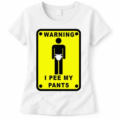 Warning I Pee My Pants Womens T-Shirt