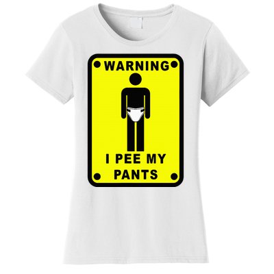 Warning I Pee My Pants Women's T-Shirt