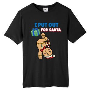 Wo's I Put Out For Santa Fun Sarcastic Gingerbread Cookie Cool Gift Tall Fusion ChromaSoft Performance T-Shirt