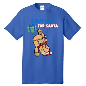 Wo's I Put Out For Santa Fun Sarcastic Gingerbread Cookie Cool Gift Tall T-Shirt