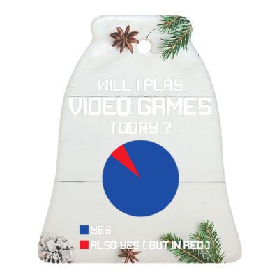 Will I Play Video Games Today Funny Gamer Gaming Lovers Ceramic Bell Ornament