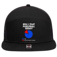 Will I Play Pickleball Today Funny Pie Chart Pickleball 7 Panel Mesh Trucker Snapback Hat