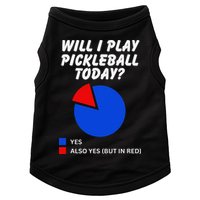 Will I Play Pickleball Today Funny Pie Chart Pickleball Doggie Tank