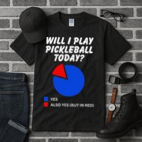 Will I Play Pickleball Today Funny Pie Chart Pickleball Tall T-Shirt
