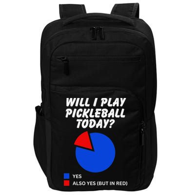 Will I Play Pickleball Today Funny Pie Chart Pickleball Impact Tech Backpack