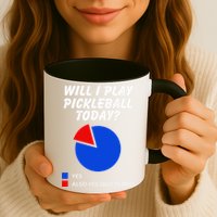 Will I Play Pickleball Today Funny Pie Chart Pickleball Mug