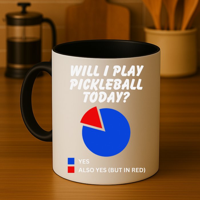 Will I Play Pickleball Today Funny Pie Chart Pickleball Mug