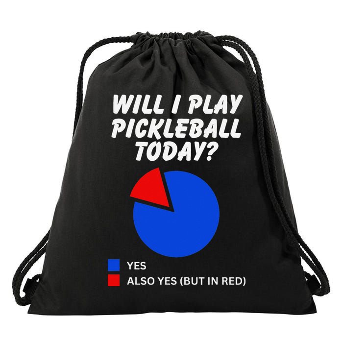 Will I Play Pickleball Today Funny Pie Chart Pickleball Drawstring Bag