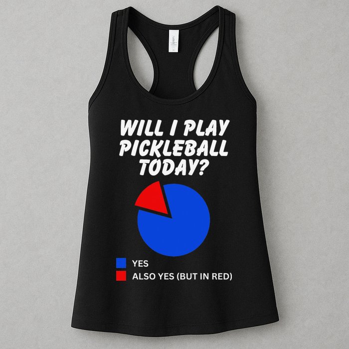 Will I Play Pickleball Today Funny Pie Chart Pickleball Womens Tank Top