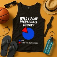 Will I Play Pickleball Today Funny Pie Chart Pickleball Tank Top