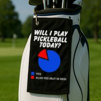 Will I Play Pickleball Today Funny Pie Chart Pickleball Golf Towel