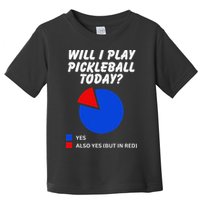 Will I Play Pickleball Today Funny Pie Chart Pickleball Toddler T-Shirt