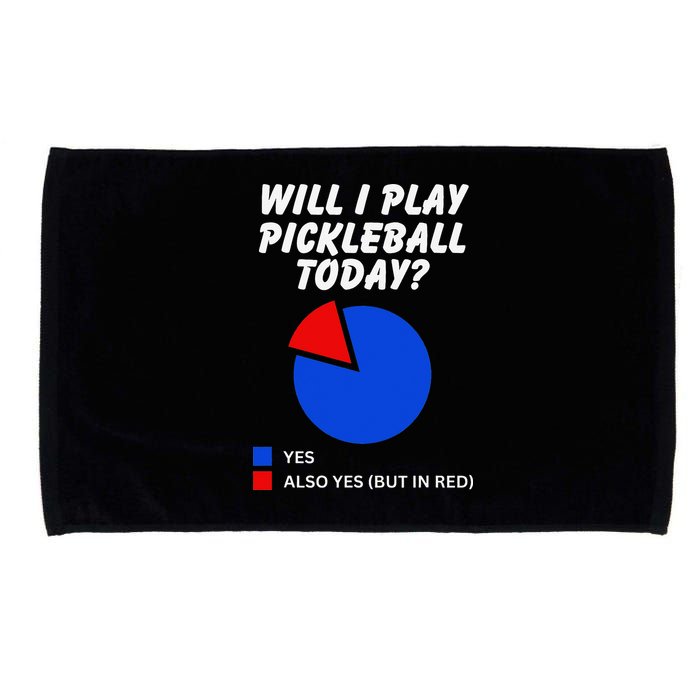 Will I Play Pickleball Today Funny Pie Chart Pickleball Microfiber Hand Towel