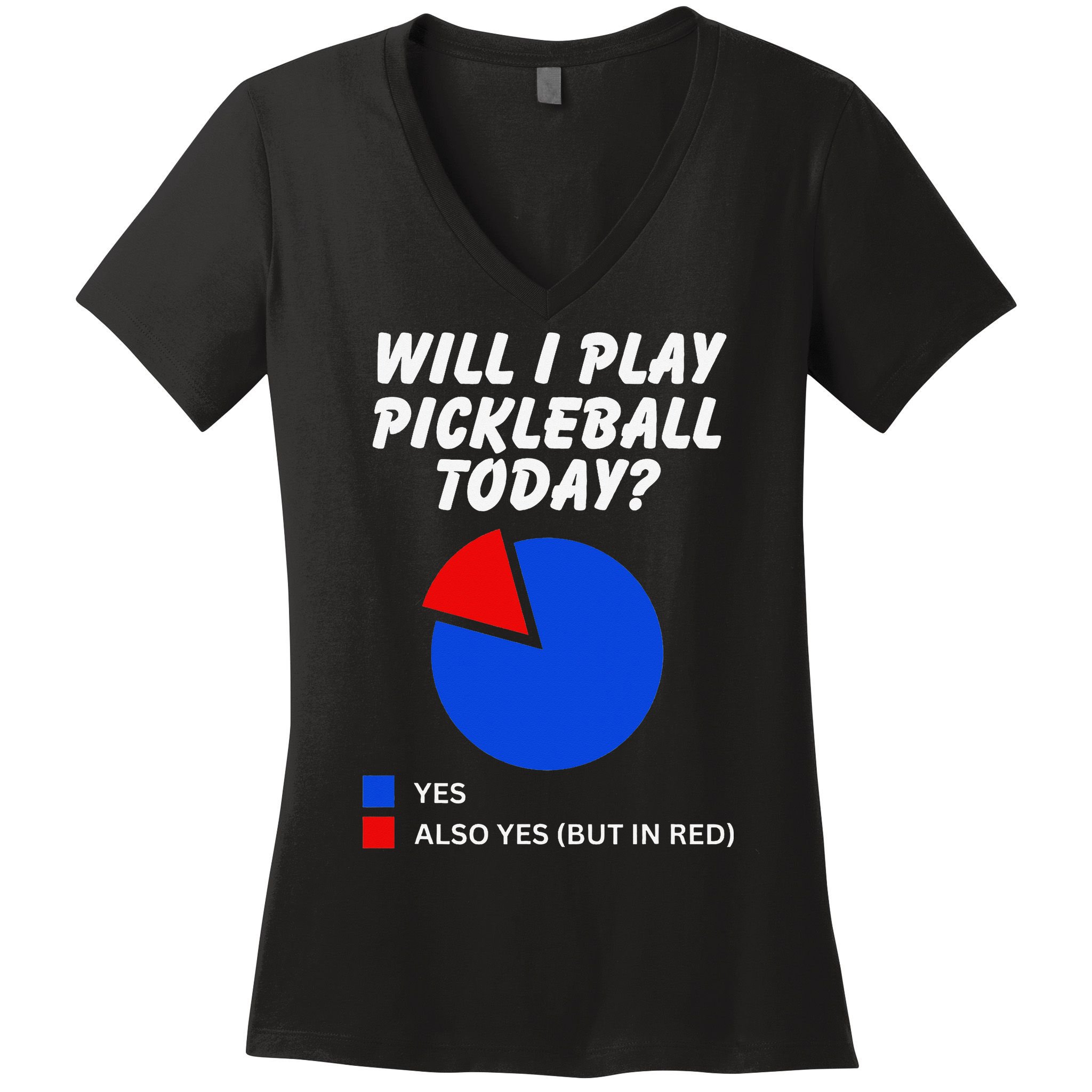 Will I Play Pickleball Today Funny Pie Chart Pickleball Women's V-Neck T-Shirt
