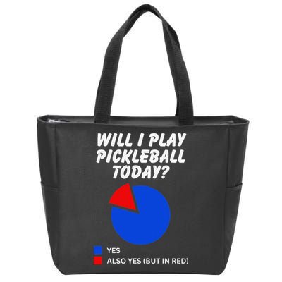 Will I Play Pickleball Today Funny Pie Chart Pickleball Zip Tote Bag